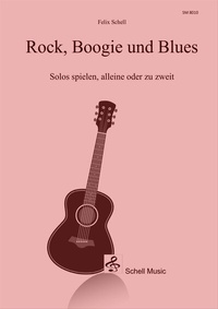 Abbildung von: Rock, Boogie und Blues - Schell, Felix