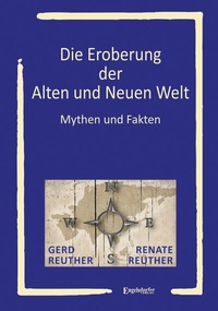 Abbildung von: Die Eroberung der Alten und Neuen Welt - Engelsdorfer Verlag