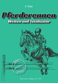 Abbildung von: Pferderennen Wetten und Totalisator - Oldtimertools Verlag