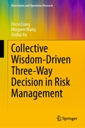Cover: Collective Wisdom-Driven Three-Way Decision in Risk Management - Springer