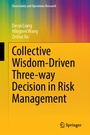 Cover: Collective Wisdom-Driven Three-Way Decision in Risk Management - Springer