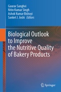 Cover: Biological Outlook to Improve the Nutritive Quality of Bakery Products - Springer