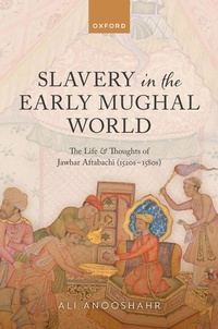 Abbildung von: Slavery in the Early Mughal World - Oxford University Press