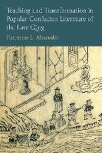 Abbildung von: Teaching and Transformation in Popular Confucian Literature of the Late Qing - The University of Michigan Press