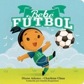 Cover: Bebe Futbol (Soccer Baby Spanish Edition) - Bantam Books