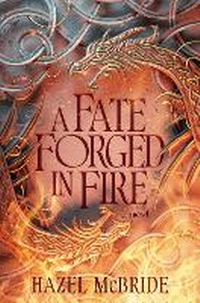 Enlarge image Cover: A Fate Forged In Fire - Delacorte Press