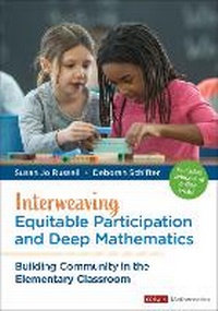 Enlarge image Cover: Interweaving Equitable Participation and Deep Mathematics - Corwin Press Inc