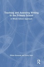 Cover: Teaching and Assessing Writing in the Primary School - Routledge