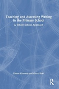Cover: Teaching and Assessing Writing in the Primary School - Routledge