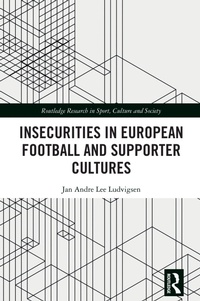 Abbildung von: Insecurities in European Football and Supporter Cultures - Routledge