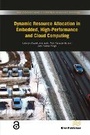 Cover: Dynamic Resource Allocation in Embedded, High-Performance and Cloud Computing - River Publishers