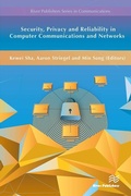 Cover: Security, Privacy and Reliability in Computer Communications and Networks - River Publishers