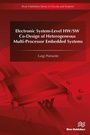 Cover: Electronic System-Level HW/SW Co-Design of Heterogeneous Multi-Processor Embedded Systems - River Publishers