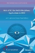 Cover: Role of ICT for Multi-Disciplinary Applications in 2030 - River Publishers