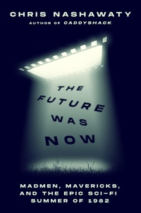 Enlarge image Cover: The Future Was Now - Flatiron Books