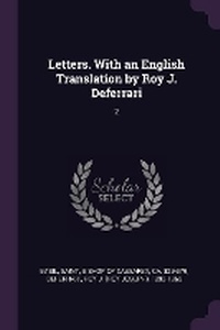 Enlarge image Cover: Letters. With an English Translation by Roy J. Deferrari - Palala Press