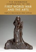 Cover: The Edinburgh Companion to the First World War and the Arts - Edinburgh University Press