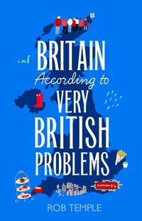 Enlarge image Cover: Britain According to Very British Problems - Sphere