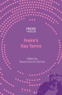 Enlarge image Cover: Freire's Key Terms - Bloomsbury Academic