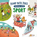 Cover: Jump into Jobs: Working with Sport - Wayland