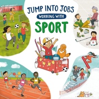 Enlarge image Cover: Jump into Jobs: Working with Sport - Wayland