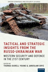 Abbildung von: Tactical and Strategic Insights from the Russo-Ukrainian War - University of Exeter Press