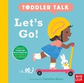 Cover: Toddler Talk: Let's Go! - Nosy Crow Ltd