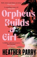 Cover: Orpheus Builds a Girl - ONE