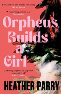 Enlarge image Cover: Orpheus Builds a Girl - ONE