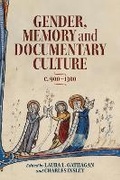 Cover: Gender, Memory and Documentary Culture, c.900-1300 - Boydell Press
