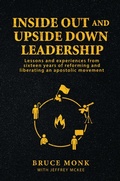 Cover: Inside Out and Upside Down Leadership - Torn Curtain Publishing