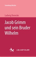 Cover: Jacob Grimm und sein Bruder Wilhelm - J.B. Metzler