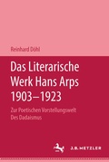 Cover: Das Literarische Werk Hans Arps 1903-1923 - J.B. Metzler