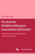 Cover: Die deutsche Detektiverz&auml;hlung im neunzehnten Jahrhundert - J.B. Metzler