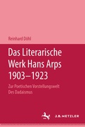 Cover: Das Literarische Werk Hans Arps 1903-1923 - J.B. Metzler