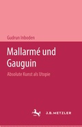 Cover: Mallarm&eacute; und Gauguin - J.B. Metzler