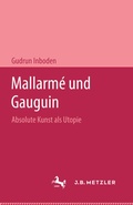Cover: Mallarm&eacute; und Gauguin - J.B. Metzler