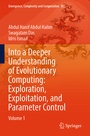 Cover: Into a Deeper Understanding of Evolutionary Computing: Exploration, Exploitation, and Parameter Control - Springer