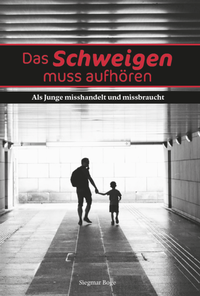 Abbildung von: Das Schweigen muss aufhören - Verlagshaus Schlosser