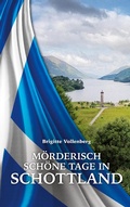 Cover: M&ouml;rderisch sch&ouml;ne Tage in Schottland - BoD - Books on Demand