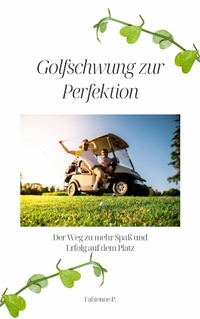 Abbildung von: Golfschwung zur Perfektion - epubli