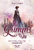 Cover: The Grimm Way - How to Play a Fairy Tale: Aschenputtels Tochter - Traumschwingen Verlag GbR