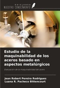 Cover: Estudio de la maquinabilidad de los aceros basado en aspectos metal&uacute;rgicos - Ediciones Nuestro Conocimiento