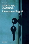 Cover: Una casa en Bogota / A House in Bogota - Debolsillo