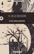 Cover: El viejo incendio - Autom&aacute;tica Editorial