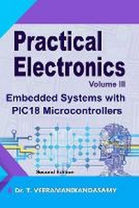 Abbildung von: Practical Electronics (Volume III): Embedded Systems with PIC18 Microcontrollers (EditionSecond) - Unknown