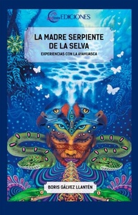 Abbildung von: La madre serpiente de la selva - Mirada Maga ediciones