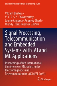 Enlarge image Cover: Signal Processing, Telecommunication and Embedded Systems with AI and ML Applications - Springer