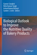 Cover: Biological Outlook to Improve the Nutritive Quality of Bakery Products - Springer