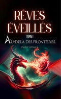Cover: R&ecirc;ves &eacute;veill&eacute;s - Tome 1 - Le Lys Bleu &Eacute;ditions
